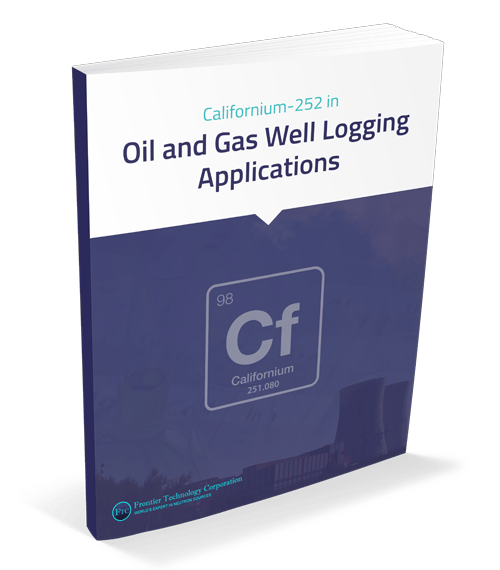 Californium-252 in Oil & Gas Well Logging Applications